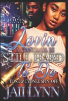 Lovin' A Gangsta Is Still Hard To Do: Tone and Cydnee's Story 1656860554 Book Cover