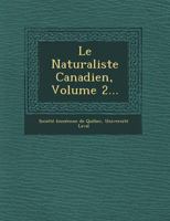 Le Naturaliste Canadien, Volume 2... 1249637546 Book Cover