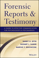 Forensic Reports and Testimony: A Guide to Effective Communication for Psychologists and Psychiatrists 1118136721 Book Cover