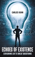 Echoes of Existence 1035875764 Book Cover