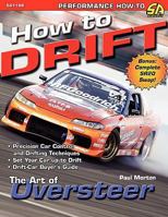 How to Drift: The Art of Oversteer 1613250134 Book Cover