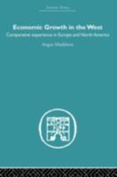 Economic Growth in the West: Comparative Experience in Europe and North America 0415381142 Book Cover