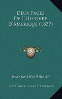 Deux Pages De L'Histoire D'Amerique (1857) 1167410432 Book Cover