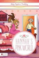 Hannah's Pink World 1680978713 Book Cover