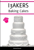 I3AKERS Baking Cakes 1447840402 Book Cover