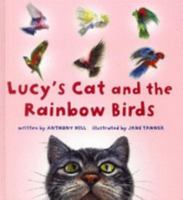 Lucy's Cat and the Rainbow Birds 0670029165 Book Cover