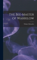 The Bee-master of Warrilow 1016522541 Book Cover