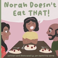 Norah Doesn't Eat THAT! B09FS127WP Book Cover