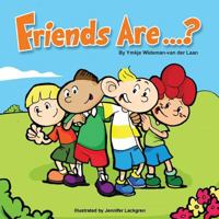 Friends Are...? 1530580625 Book Cover