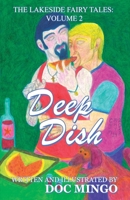 Deep Dish: The Lakeside Fairy Tales: Volume 2 166574796X Book Cover