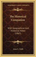 The Historical Companion: With Geographical And Historical Notes 1120889170 Book Cover