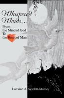 Whispered Words...: From the Mind of God To the Heart of Man 0595310443 Book Cover