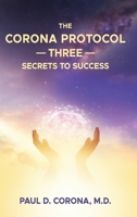 The Corona Protocol Three Secrets to Success B0GN3MSSL6 Book Cover