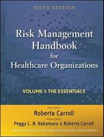 Risk Management Handbook for Health Care Organizations, the Essentials 0470620811 Book Cover