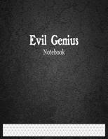 Evil Genius Notebook: 1/4" Isometric Graph Ruled 197754942X Book Cover