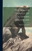 The Water Snakes of Southern Michigan 1167155491 Book Cover
