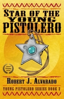 Star of the Young Pistolero 0991477715 Book Cover