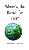 Where's the Manual for This? 1805660101 Book Cover