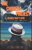 The Chimera Project: Nothing is What it Seems B097SN9G9X Book Cover