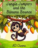 Jungle Jumpers and the Banana Bounce B0DPR49Q74 Book Cover