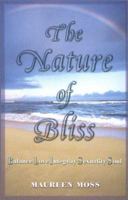 The Nature of Bliss: Balance Love Integrity Sexuality Soul 0971797129 Book Cover