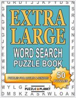 Extra Large Word Search Puzzle Book: Extra Large Print Word Search 1540502414 Book Cover