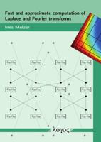 Fast and Approximate Computation of Laplace and Fourier Transforms 3832542264 Book Cover