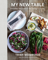 My New Table: Everyday Inspiration for Eating + Living 052561124X Book Cover