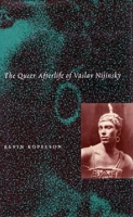 The Queer Afterlife of Vaslav Nijinsky 0804729492 Book Cover