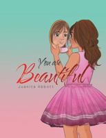 You Are Beautiful 1543407870 Book Cover