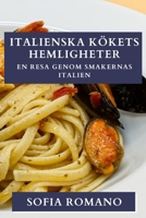 Italienska Kökets Hemligheter: En Resa Genom Smakernas Italien 183586709X Book Cover