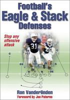 Football's Eagle and Stack Defenses 0736072535 Book Cover