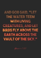 Genesis 1:20 Notebook: And God said, "Let the water teem with living creatures, and let birds fly above the earth across the vault of the sky.": ... Christian Journal/Diary Gift, Doodle Present 1678900311 Book Cover