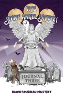 The Stone Angel Society: Journal Three, Heaven on Earth Kids Ghost Stories 1949935957 Book Cover