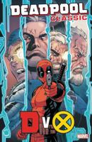 Deadpool Classic Vol. 21: DvX 1302910108 Book Cover