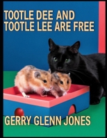 Tootle Dee and Tootle Lee are Free B0DZCDW76M Book Cover