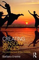 Creating Sensory Spaces: The Architecture of the Invisible 1138918776 Book Cover
