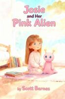 Josie and Her Pink Alien B0G92SGZP6 Book Cover