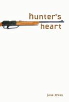 Hunter's Heart (Exceptional Reading & Language Arts Titles for Upper Grades) 0761394931 Book Cover