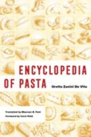Encyclopedia of Pasta 0520322754 Book Cover