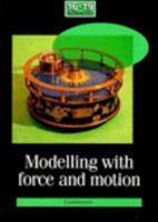 Modelling with Force and Motion 0521408911 Book Cover