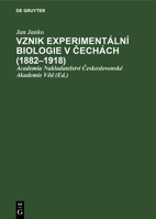 Vznik experimentální biologie v Čechách (1882-1918) 3112623096 Book Cover