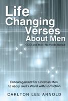 Life-Changing Verses about Men: Encouragement for Christian Men to Apply God's Word with Conviction 1490806628 Book Cover