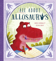 All About Allosaurus: A funny prehistoric tale about friendship and inclusion 0711250685 Book Cover