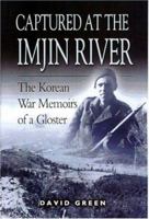 Captured at the Imjin River: The Korean War Memoirs of a Gloster 085052959X Book Cover