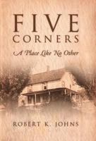 Five Corners: A Place Like No Other 1469131285 Book Cover