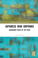 Japanese War Orphans: Abandoned Twice by the State 1032138203 Book Cover