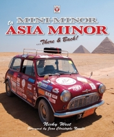 Mini Minor to Asia Minor: There  Back 1845843614 Book Cover