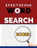 Everything Word Search Books: Brain Games 10 Minute Word Search Big Book Of Everything Word Search, Brain Games - Relax And Solve Study Skills The Tools For Active Learning Brain Strengthening B08TQCXS6B Book Cover