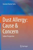 Dust Allergy: Cause & Concern: Indian Perspective 9811018243 Book Cover